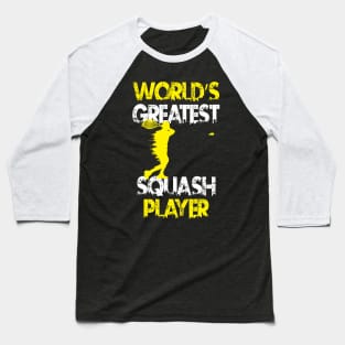 World's Greatest Squash Player Design Baseball T-Shirt